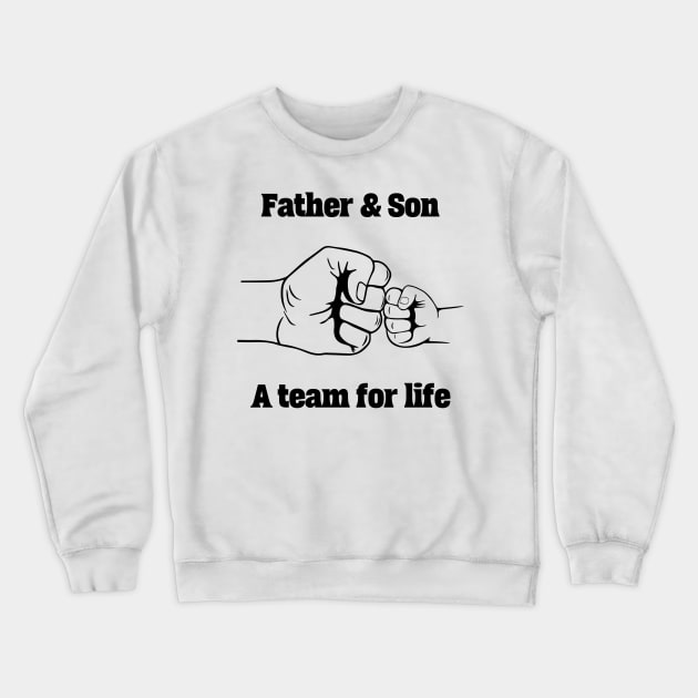 Father and Son A team for life Crewneck Sweatshirt by DavidBriotArt